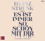 Heinz Strunk, Es ist immer so sch�n mit dir
