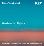 Dana Vowinckel, Gew�sser im Ziplock