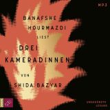 Shida Bazyar, Bazyar, Drei Kameradinnen