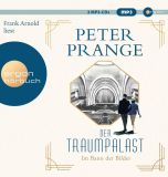 Peter Prange, Der Traumpalast: Im Bann der Bilder