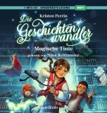 Kristen Perrin, Die Geschichtenwandler - Magische Tinte
