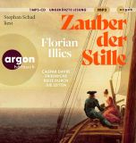 Florian Illies, Zauber der Stille: Caspar David Friedrichs Reise durch die Zeiten