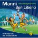 Peter Conradi, Manni - der Libero, Folge 02: Im Kampf um die Mei