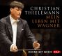 Christian Thielemann, Mein Leben mit Wagner