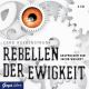 Gerd Ruebenstrunk, Rebellen der Ewigkeit
