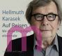 Hellmuth Karasek, Auf Reisen - Wie ich mir Deutschland erlesen habe