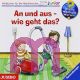 Wieso? Weshalb? Warum? junior: An und aus - wie geht das?