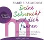Sabine Asgodom, Deine Sehnsucht wird dich fhren