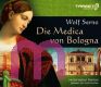Wolf Serno, Die Medica von Bologna