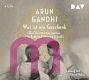 Arun Gandhi, Wut ist ein Geschenk