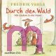 Frederik Vahle, Durch den Wald