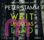 Peter Stamm, Weit ber das Land