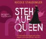 Nicole Staudinger, Steh auf Queen