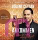 B�lent Ceylan, Ankommen: Aber wo war ich eigentlich?