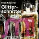 Sven Regener, Glitterschnitter