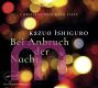 Kazuo Ishiguro, Bei Anbruch der Nacht