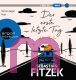 Sebastian Fitzek, Der erste letzte Tag: Kein Thriller