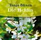 Tania Blixen, Die Heldin