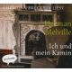 Hermann Melville, Ich und mein Kamin